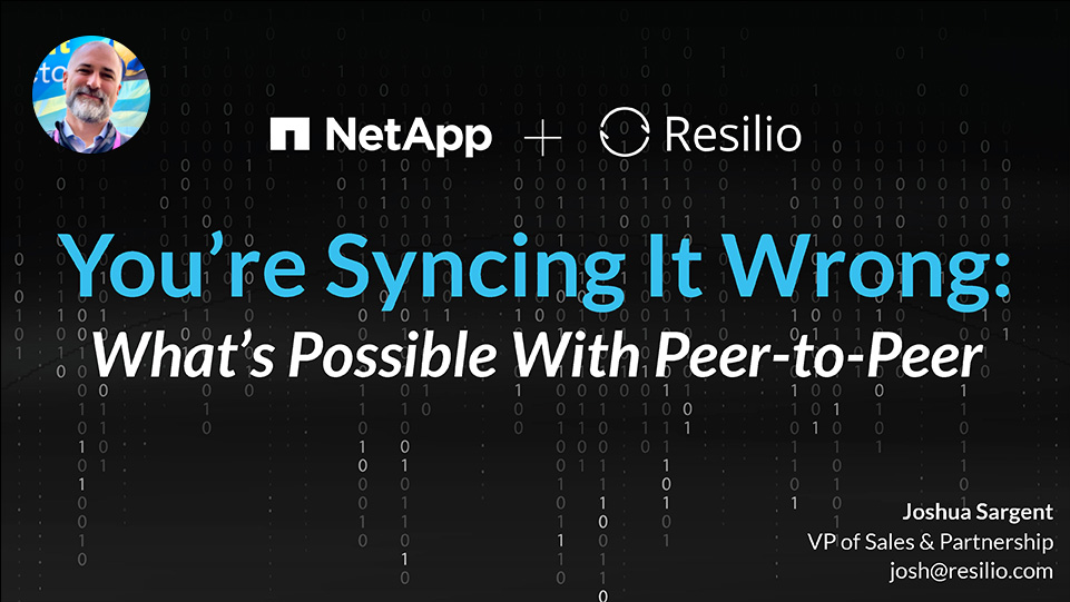 INSIGHT LEARNING SESSION - You're Syncing It Wrong: What's Possible With Peer-to-Peer
